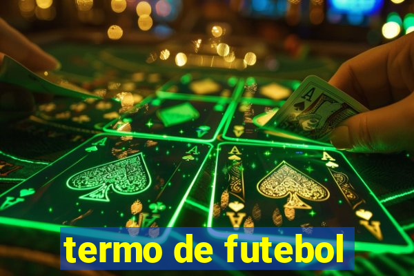 termo de futebol